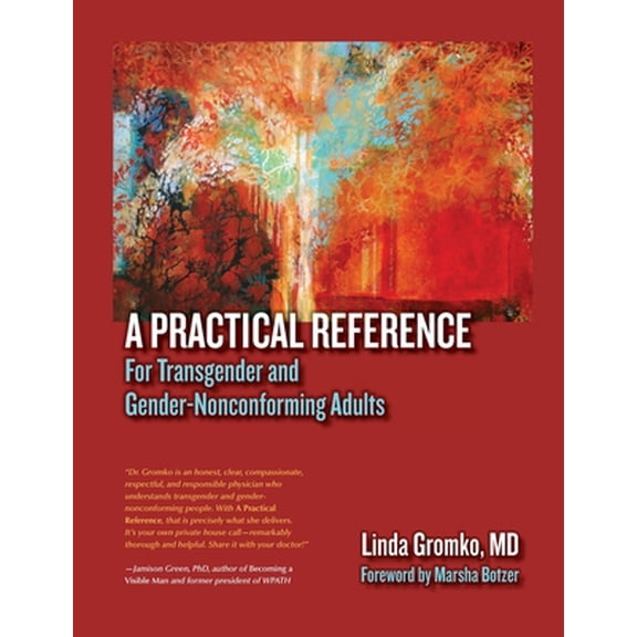 Pre-Owned A Practical Reference for Transgender and Gender-Nonconforming Adults (Paperback) 0982514344 9780982514344