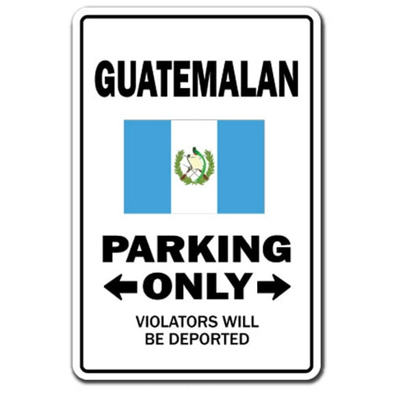 SignMission Z-Guatemalan 12 x 8 in. Guatemalan Parking Sign