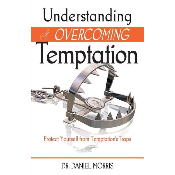 Understanding and Overcoming Temptation