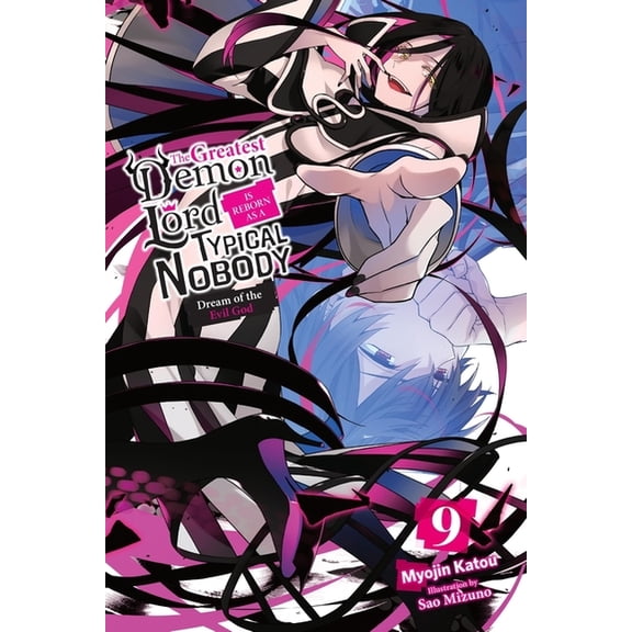 The Greatest Demon Lord Is Reborn as a T The Greatest Demon Lord Is Reborn as a Typical Nobody, Vol. 9 (Light Novel): Dream of the Evil God Volume 9, Book 9, (Paperback)