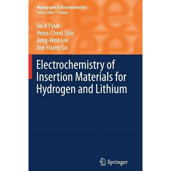 Monographs in Electrochemistry Electrochemistry of Insertion Materials for Hydrogen and Lithium, (Paperback)