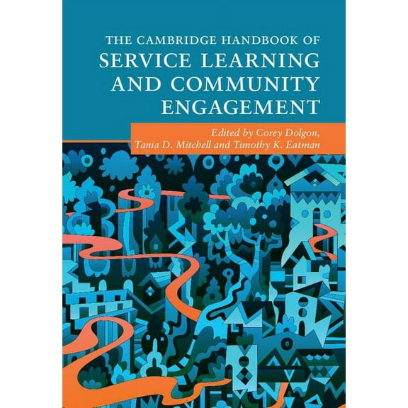 Cambridge Handbooks in Psychology The Cambridge Handbook of Service Learning and Community Engagement, (Hardcover)
