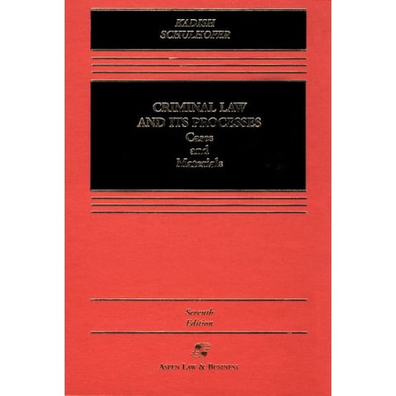 Pre-Owned Criminal Law and Its Processes: Cases and Materials (Hardcover) 0735519900 9780735519909