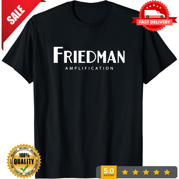 New Friedman Amplification LOGO T-Shirt Funny Size S to 5XL, LIMITED EDITION-TH68555