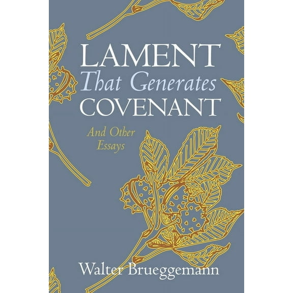 Lament That Generates Covenant, (Paperback)