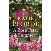 A Rose Petal Summer: A beautiful and totally heart-warming romance novel (Paperback)