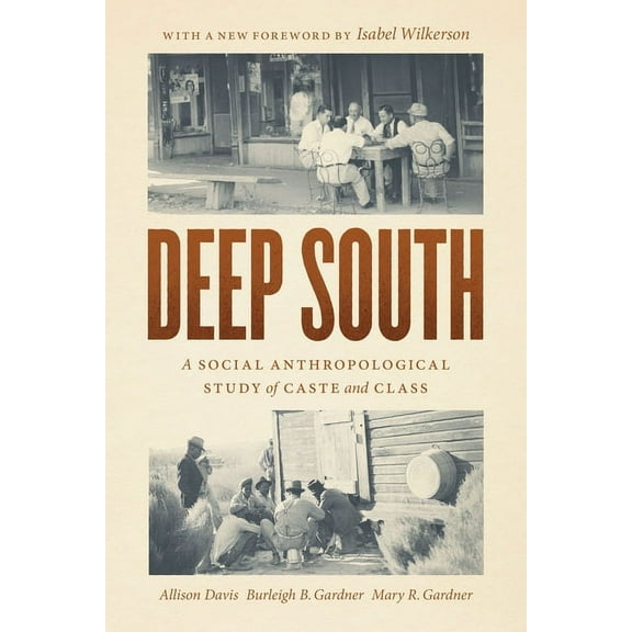 Deep South: A Social Anthropological Study of Caste and Class, (Paperback)