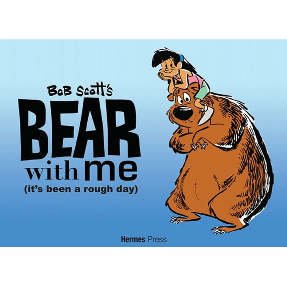 Bear with Me: (It's Been a Rough Day), (Hardcover)