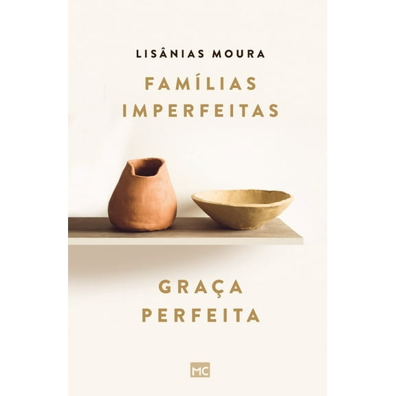 FamÃlias imperfeitas, graça perfeita (Paperback)