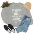 thumbnail image 5 of Can take boy out Chile Can't take the Chilean Pride Unisex Sweatshirt S-2XL, 5 of 6