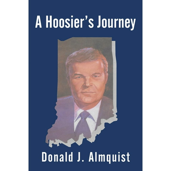 Pre-Owned A Hoosier's Journey (Hardcover) 1665757442 9781665757447