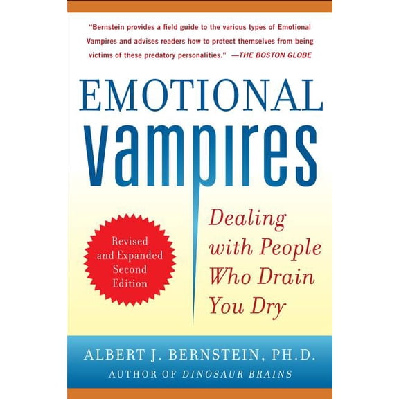 Emotional Vampires: Dealing with People Who Drain You Dry, (Paperback)