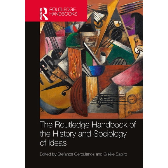 The Routledge Handbook of the History and Sociology of Ideas, (Paperback)