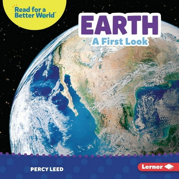 Read about Space (Read for a Better World (Tm)): Earth: A First Look (Hardcover)