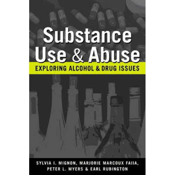 Pre-Owned Substance Use and Abuse: Exploring Alcohol and Drug Issues (Paperback) 1588266451 9781588266453