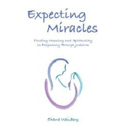 Pre-Owned Expecting Miracles: Finding Meaning and Spirituality in Pregnancy Through Judaism (Hardcover) 9657108519 9789657108512