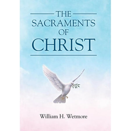 The Sacraments of Christ (Hardcover)