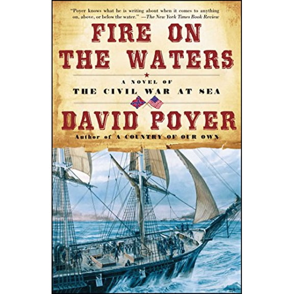 Pre-Owned Fire on the Waters: A Novel of the Civil War at Sea (Paperback) 0671046810 9780671046811