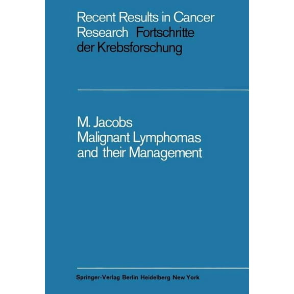 Recent Results in Cancer Research Malignant Lymphomas and Their Management, Book 16, (Paperback)