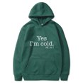 thumbnail image 1 of Yes I'M Still Freezing Lettering Fashionable Loose Long-Sleeved Hooded Sweatshirt, 1 of 2