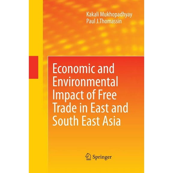 Economic and Environmental Impact of Free Trade in East and South East Asia, (Paperback)