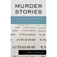 thumbnail image 1 of Histoires de Meurtres: Récits Idéologiques sur la Peine Capitale (Questions de Criminalité et de Justice), 1 of 1