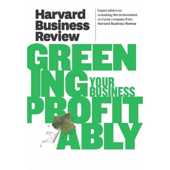 Harvard Business Review (Paperback): Harvard Business Review on Greening Your Business Profitably (Paperback)