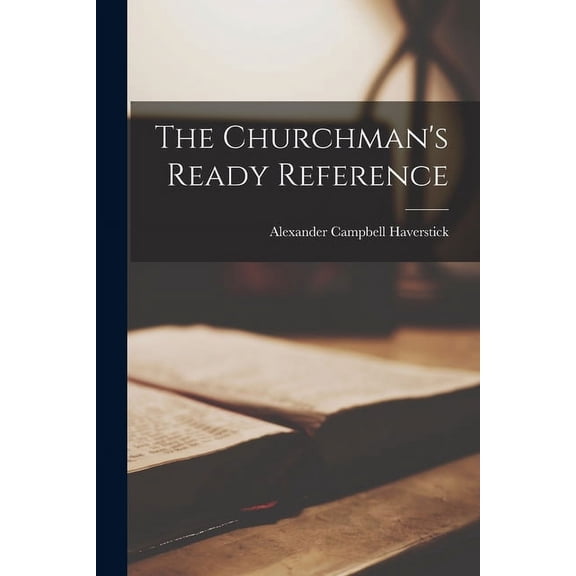 The Churchman's Ready Reference, (Paperback)