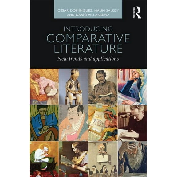 Introducing Comparative Literature: New Trends and Applications, (Paperback)