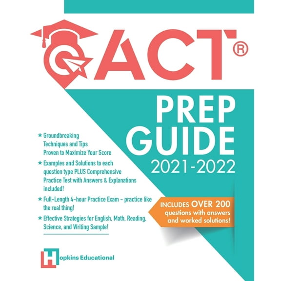 ACT Prep Guide 2021-2022: Full-Length 4 hours Practice Exam, Groundbreaking Techniques and Tips to (Paperback) by Hopkins Educational