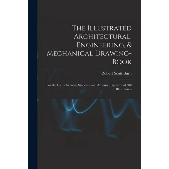The Illustrated Architectural, Engineering, & Mechanical Drawing-book (Paperback)