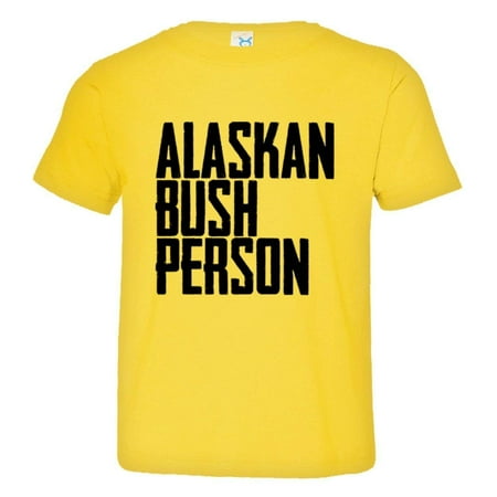 

PleaseMeTees™ Toddler Alaskan Bush Person HQ Tee