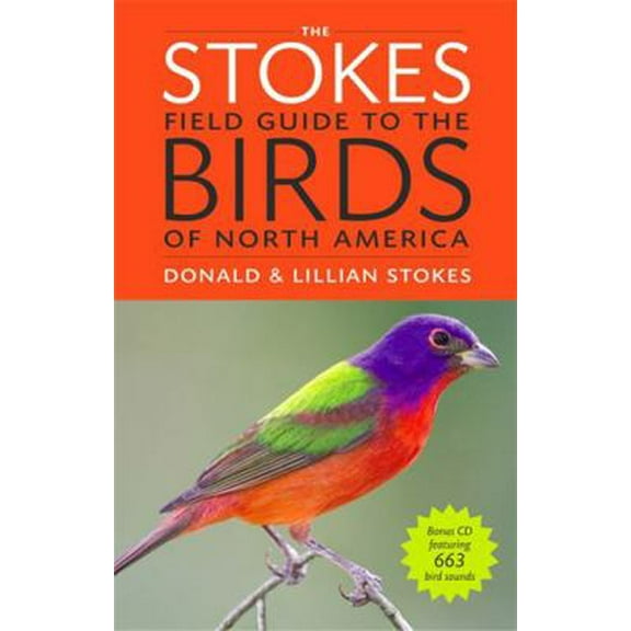 Pre-Owned The Stokes Field Guide to the Birds of North America (Paperback) by Donald Stokes, Lillian Q Stokes