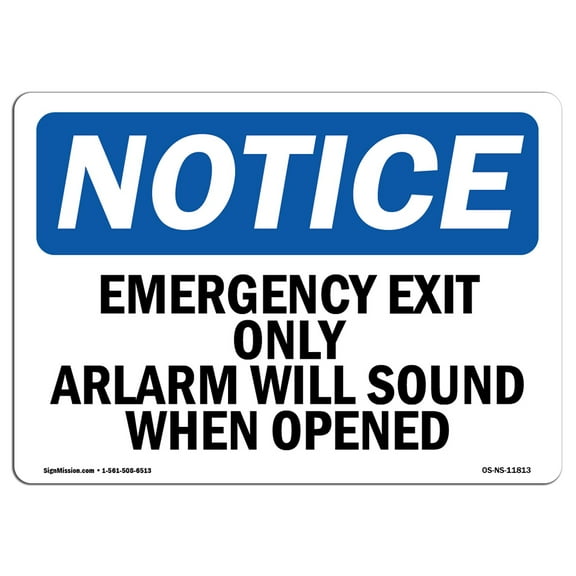SignMission OS-NS-P-710-L-11813 OSHA Notice Sign - Emergency Exit Only Alarm Will Sound When Opened
