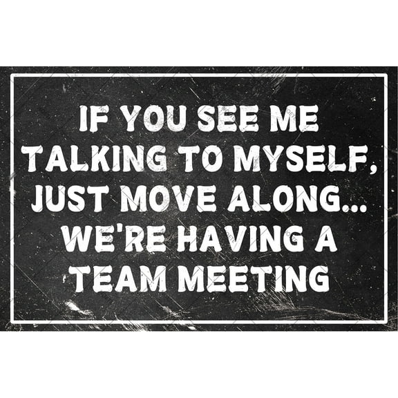 Noete Funny Office Wall Decor Metal Tin Sign "If You See Me Talking to Myself We're Having a Team Meeting" Humorous Cubicle Art for Women & Men 8x12 Inch Home Bar Decor