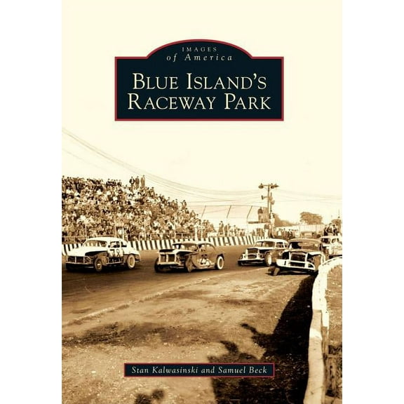 Images of America: Blue Island's Raceway Park (Paperback)