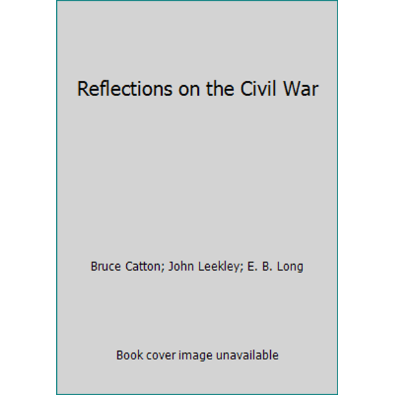 Pre-Owned Reflections on the Civil War
