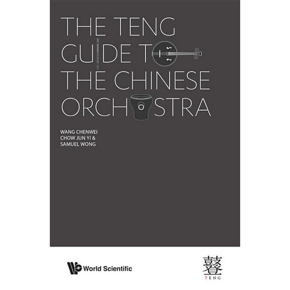 The Teng Guide to the Chinese Orchestra, (Paperback)