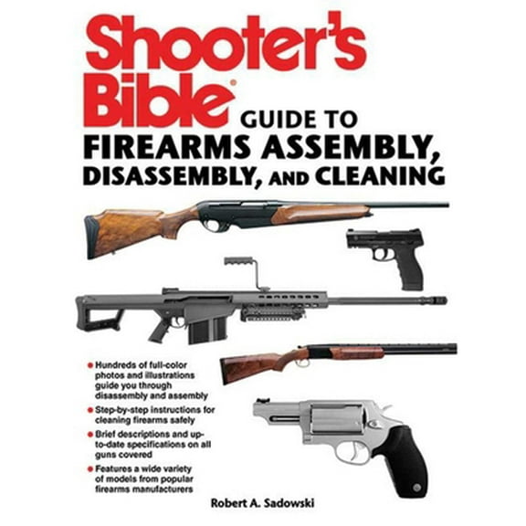 Pre-Owned Shooter's Bible Guide to Firearms Assembly, Disassembly, and Cleaning (Paperback) 1616088753 9781616088750
