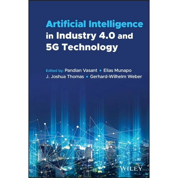 Artificial Intelligence in Industry 4.0 and 5g Technology, (Hardcover)