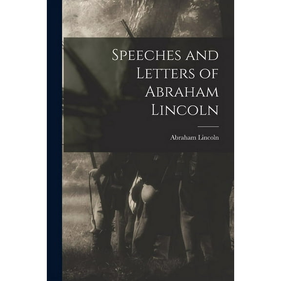 Speeches and Letters of Abraham Lincoln (Paperback)
