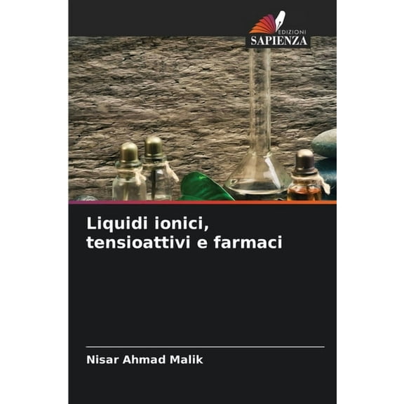 Liquidi ionici, tensioattivi e farmaci, (Paperback)