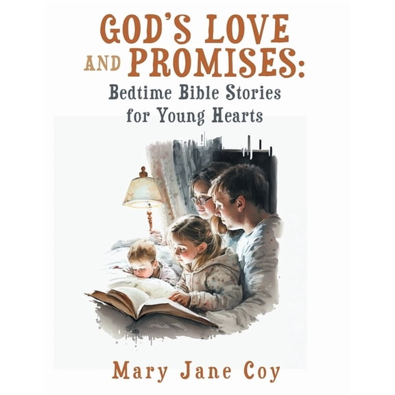 God's Love and Promises: Bedtime Bible Stories for Young Hearts, (Paperback)