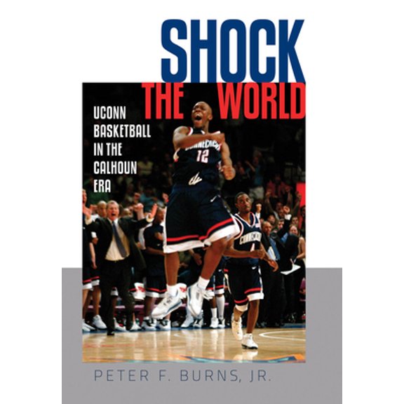 Pre-Owned Shock the World: UConn Basketball in the Calhoun Era (Hardcover) 1555537774 9781555537777