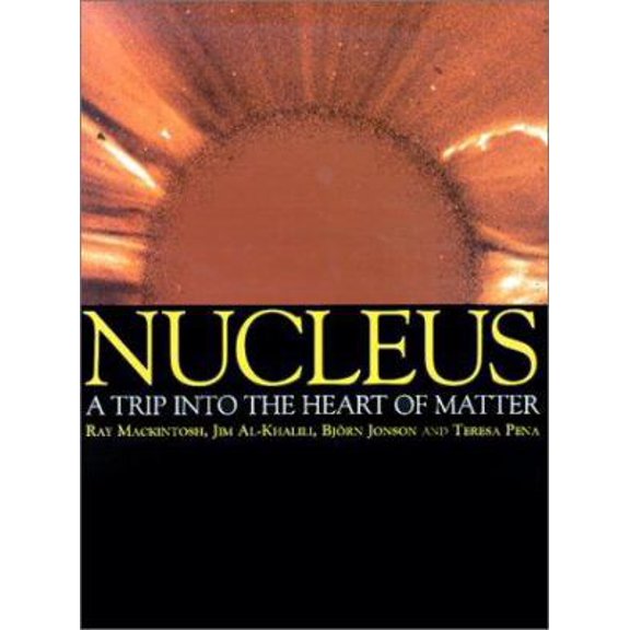 Pre-Owned Nucleus: A Trip into the Heart of Matter (Hardcover) 0801868602 9780801868603