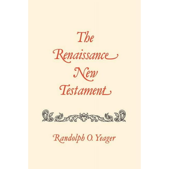 Renaissance New Testament: The Renaissance New Testament (Paperback)