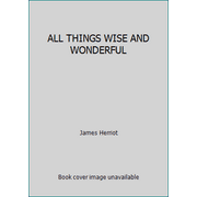ALL THINGS WISE AND WONDERFUL [Mass Market Paperback - Used]
