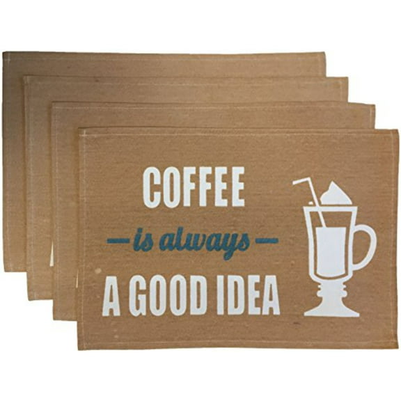 Set of 4, Coffee Printed Tapestry Placemats Sentiment Coffee is Always A Good Idea for Dining Table, Table mat for Dining Room Easy to Clean, Machine Washable Size: 13” x 19”.