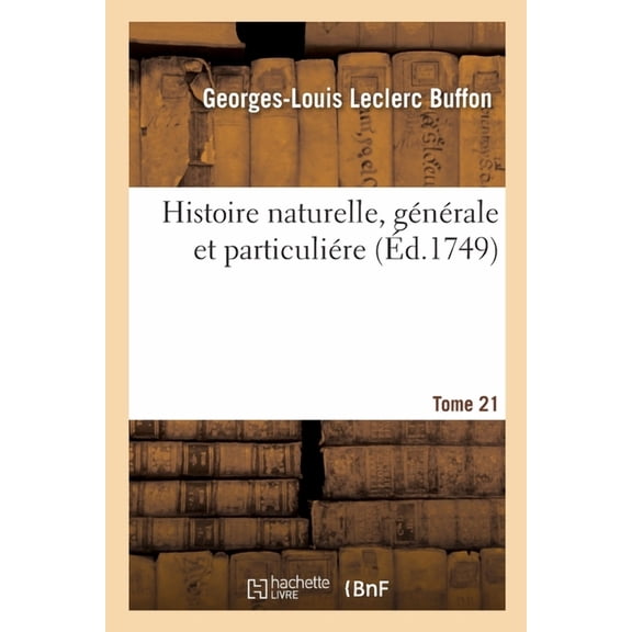 Histoire Naturelle, Générale Et Particuliére, (Paperback)