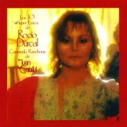 Los 10 Super Exitos De Rocio Durcal: Cantando Rancheras De Juan Gabriel